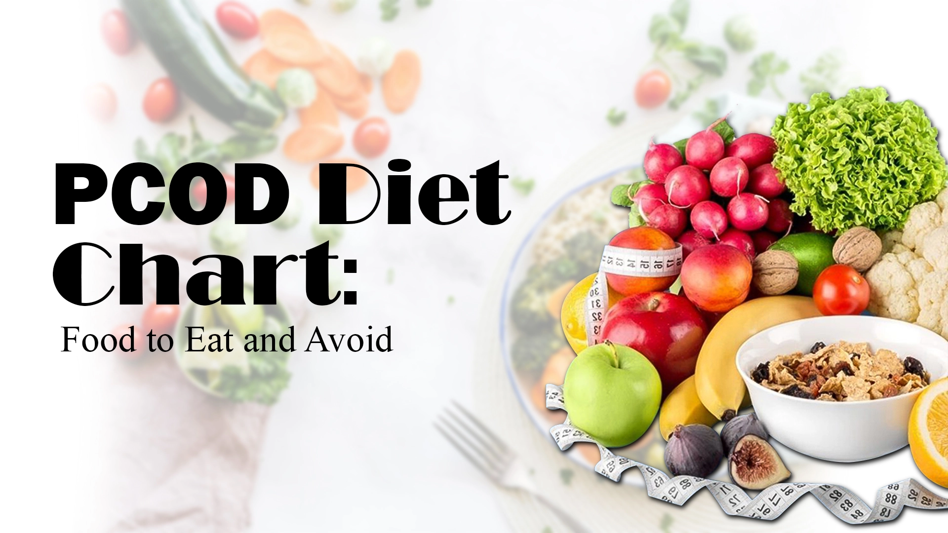 Ultimate PCOD Diet Chart for Balanced Hormones and Symptom Management