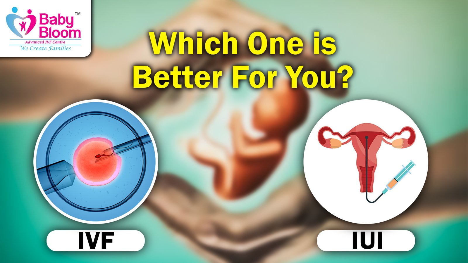 IVF or IUI which One is Better