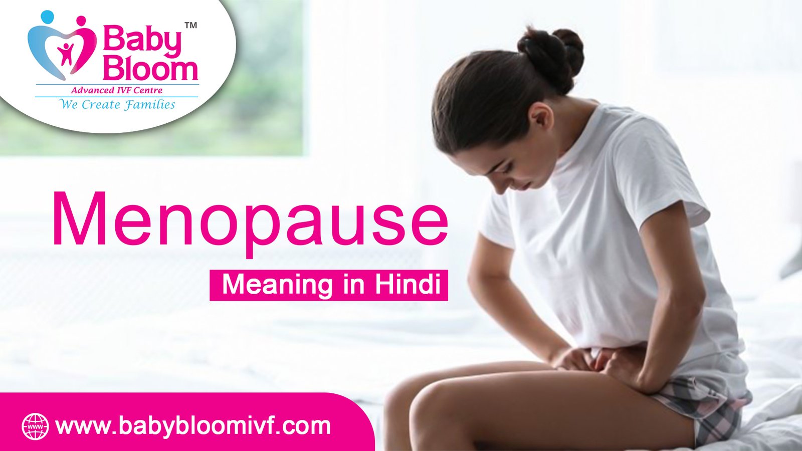 Menopause Meaning in Hindi – लक्षण, कारण तथा जटिलता