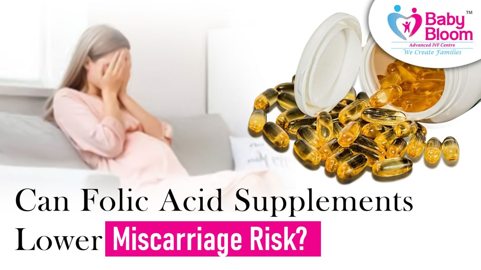 Can Folic Acid Supplements Lower Miscarriage Risk? What You Need to Know