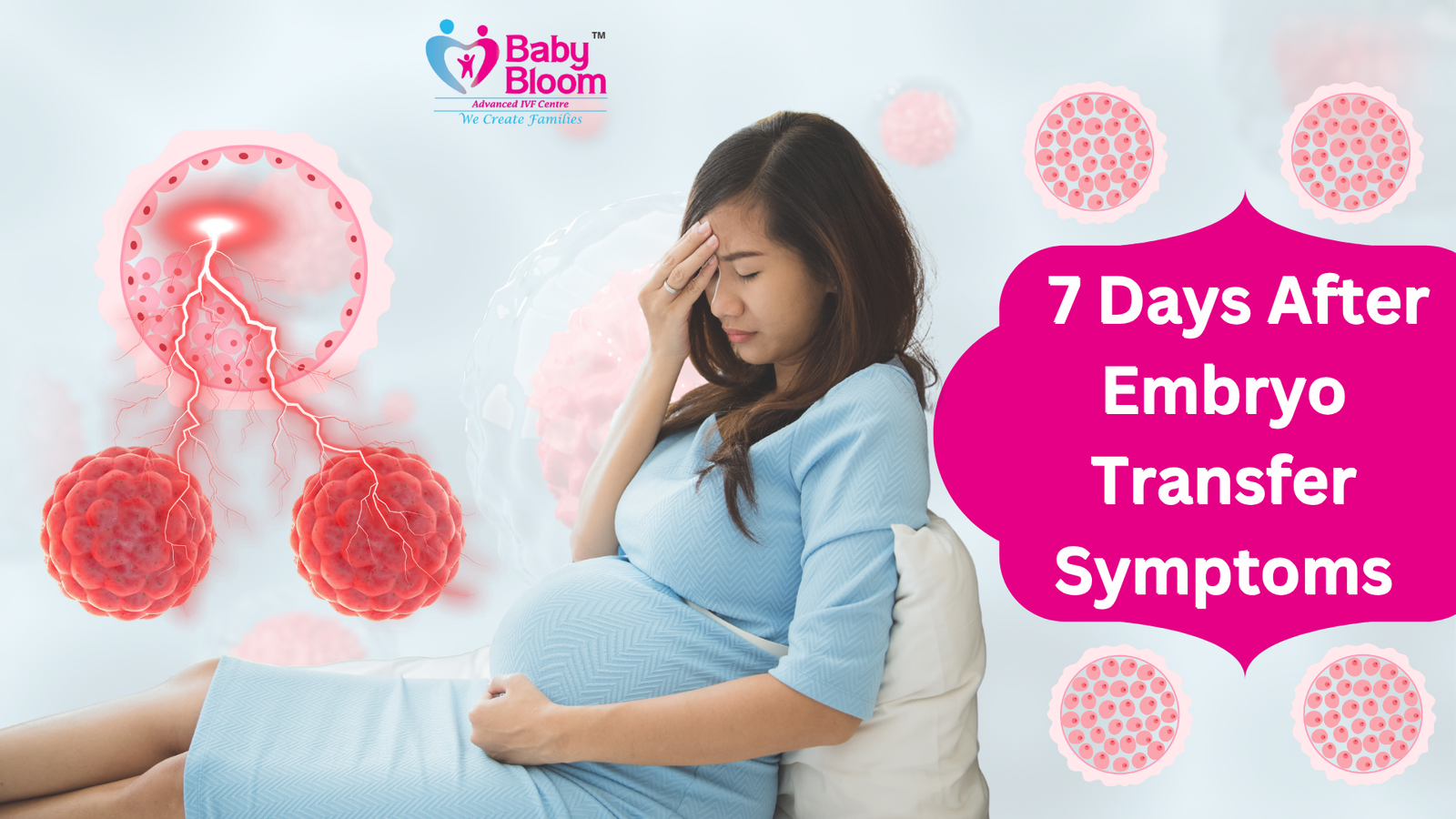 7 Days After Embryo Transfer Symptoms