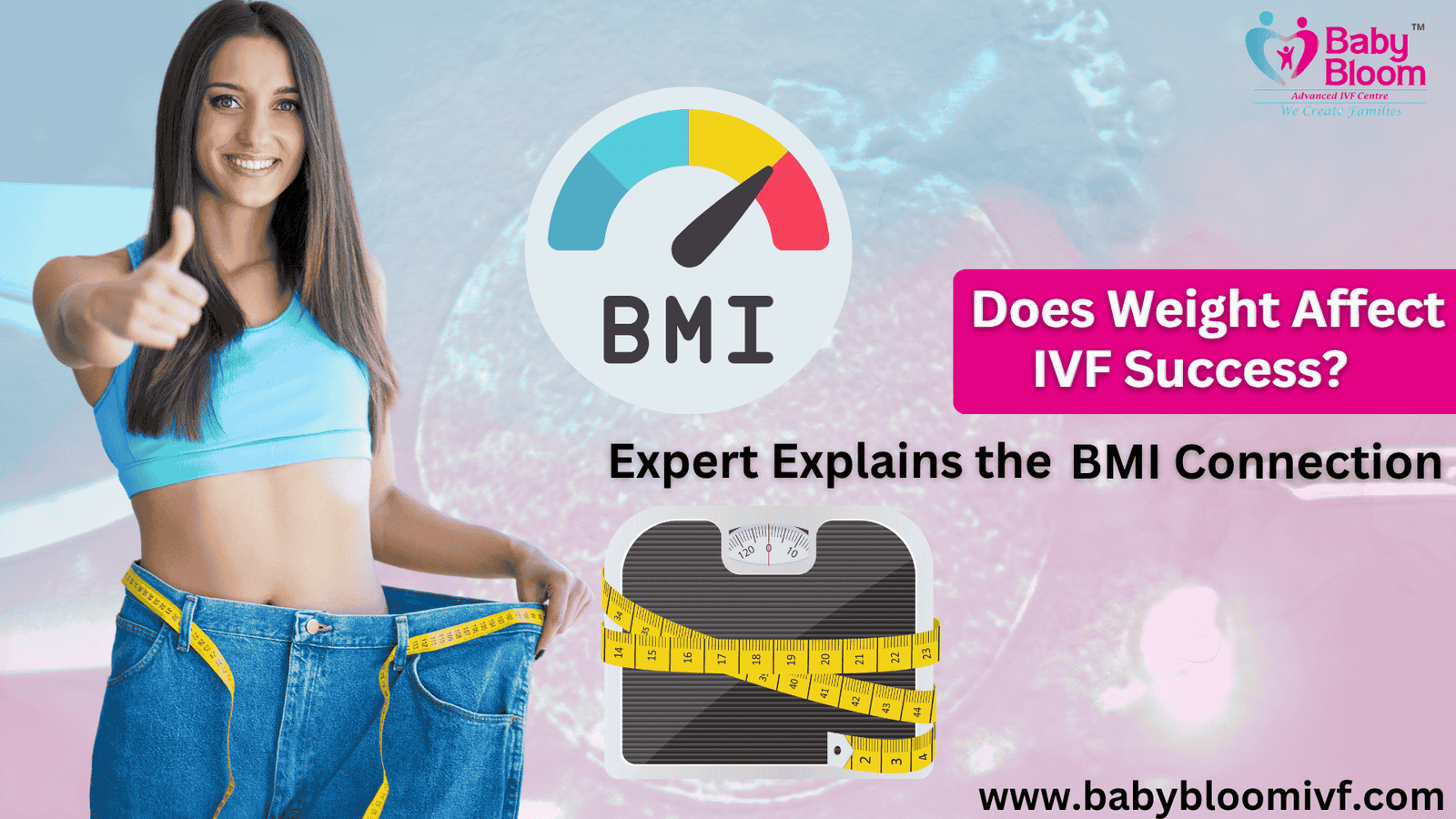 Does Weight Affect IVF Success? Expert Explains the BMI Connection