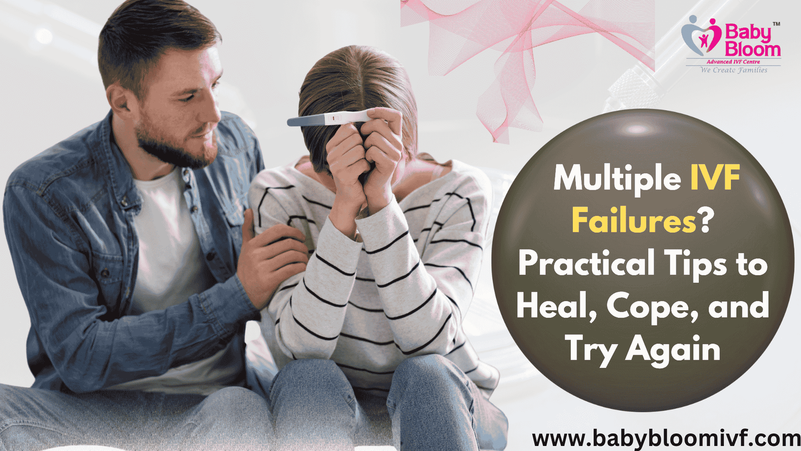 Multiple IVF Failures? Practical Tips to Heal, Cope, and Try Again