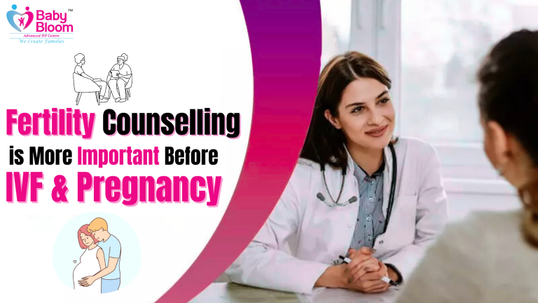 Fertility Counselling Before IVF & Pregnancy | Baby Bloom IVF