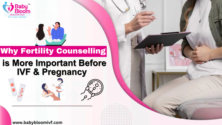 Why Fertility Counselling is Important Before IVF & Pregnancy | Baby Bloom IVF